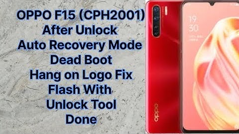 OPPO F15 (CPH2001) After unlock Auto recovery mode Dead Boot/Hang on Logo fix Flash with unlocktool