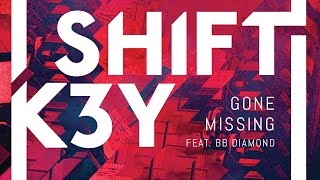 Shift K3Y - Gone Missing Virtual DJ Version!