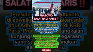 Prabowo Salat Idul Adha Di Paris Netizen Langsung Heboh viral fyp reels