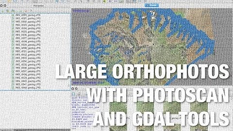 Photoscan Pro and GDAL Tools for Processing Large Orthophotos from UAVs