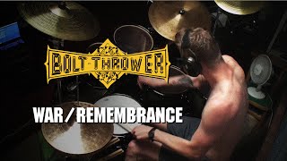 Bolt Thrower - War/Remembrance (DRUM COVER)
