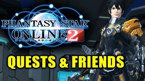 PSO2 With Maximilian - Day 3 Quests & Friends (PHANTASY STAR ONLINE 2 BETA)
