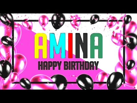 Joyeux Anniversaire Amina سنة سعيدة Youtube