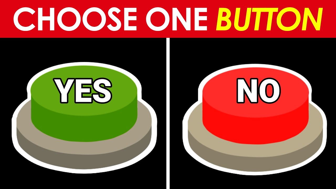 YES or No Challenge  Choose One Button 