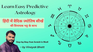 ज्योतिष सीखिए - Learn Vedic Astrology for Beginners in Hindi by Vinayak Bhatt - Predictive Astrology