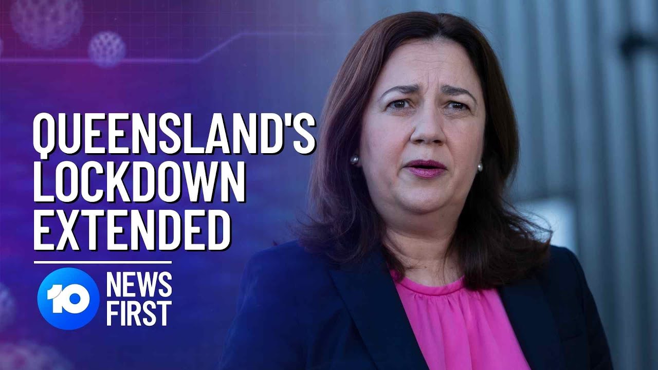 Queensland Lockdown: COVID-19 Restrictions Extended for Brisbane, Townsville | 10 News First