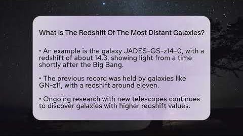 What Is The Redshift Of The Most Distant Galaxies? - Astronomy Made Simple