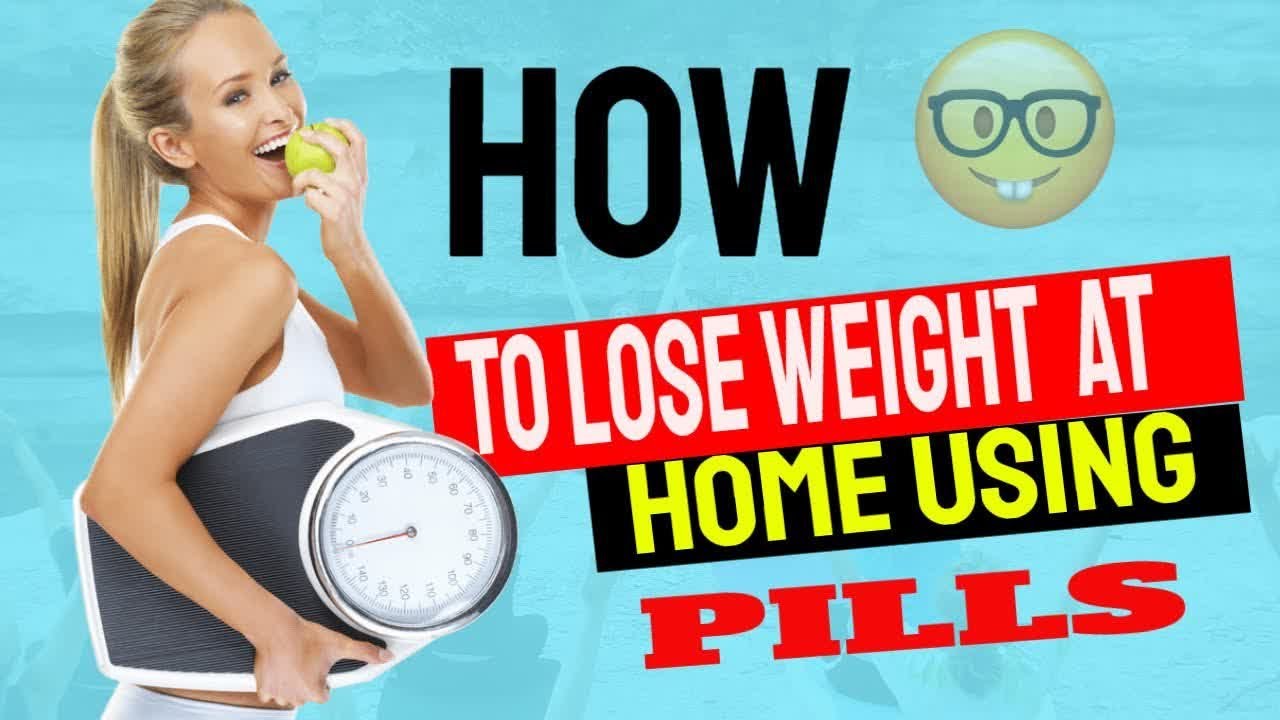 How To Lose Weight At Home Using Pills 2020 top 5 Best Weight Loss