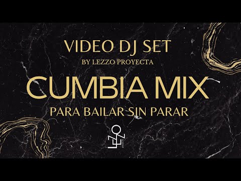 CUMBIA MIX 2023 pa' bailar sin parar - Lezzo Proyecta