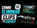 Cómo Eliminar Clips En CapCut Fácil Y Rápido