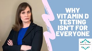 Pharmacist Explains Why Vitamin D Testing Isn’t For Everyone