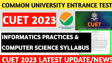 Cuet informatics practices syllabus | cuet computer science syllabus | cucet syllabus 2023 | cuet