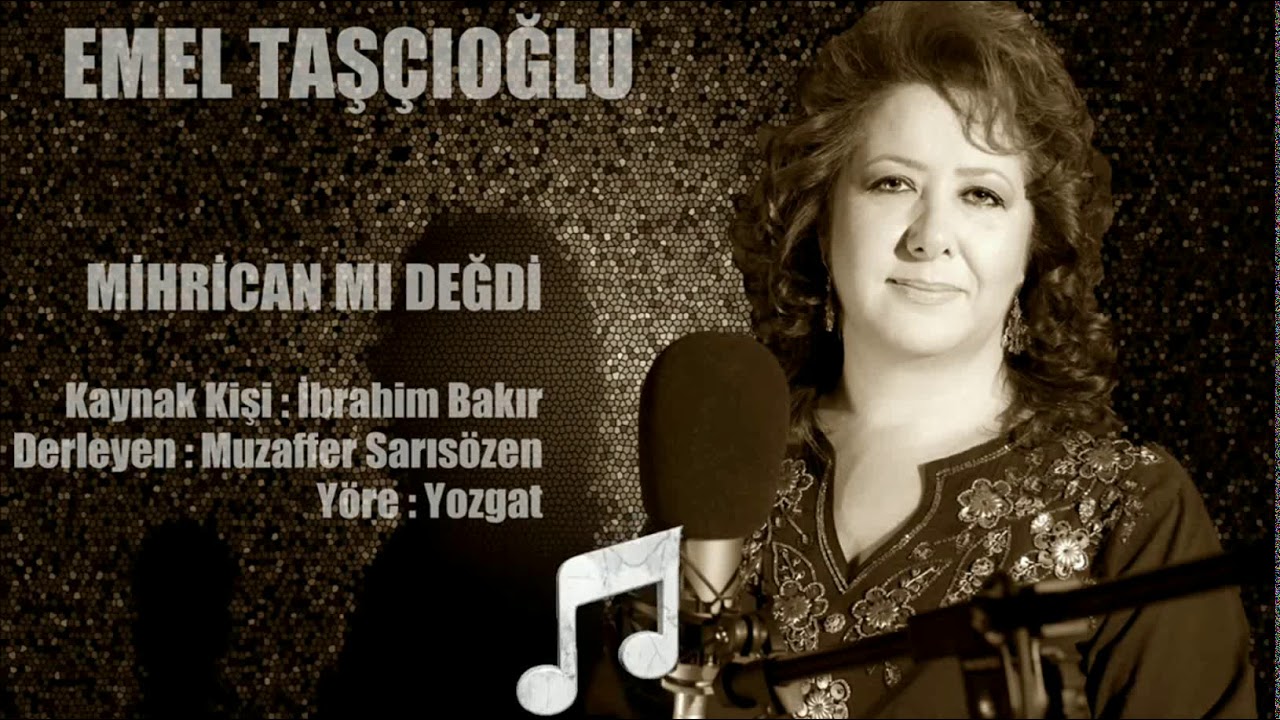 Emel Taşçıoğlu - Mihrican Mı Değdi