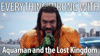 Everything Wrong With Aquaman and the Lost Kingdom in 23 Minutes or Less