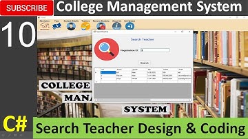 10. College Management System in C# - Search Teacher Design and Coding
