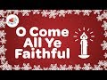 O Come All Ye Faithful Christmas Carol with Lyrics ⭐️