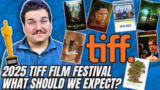2025 TIFF Film Festival - What Should We Expect