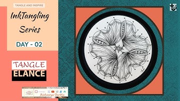 Tangle Elance | HeartiZen | Exclusive Zentangle Lessons | Exploring Hearts | Year 2021