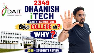 2349 (DAIT) DHAANISH iTECH -Coimbatore | இந்த College ah | Students Review 2026