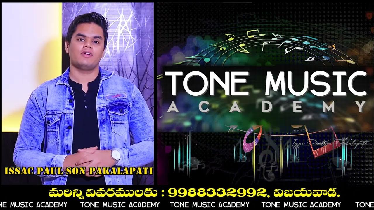 Tone Music Academy Vijayawada Issac Paul Son Pakalapati For