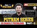 Putnam Series For JEE ADVANCED || 3 Deadly Problems Part 2 || Math || LIVE || @InfinityLearn-JEE