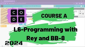 L6 | Code.org | Course A (2021/2023) | Lesson 6: Programming with Rey and BB-8