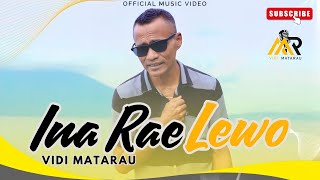Vidi Matarau || Ina Rae lewo || Official Music Video 