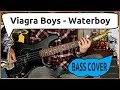 Viagra Boys - Waterboy | Bass Cover