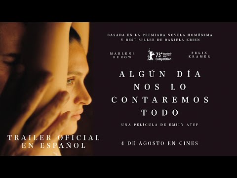 ALGÚN DÍA NOS LO CONTAREMOS TODO | Tráiler español VE HD