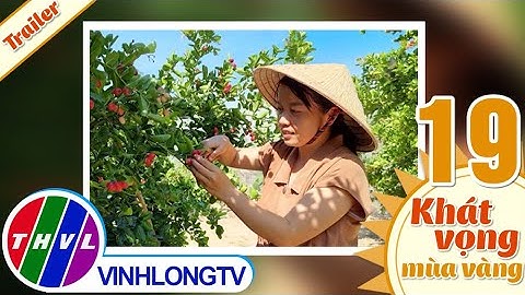 Khát vọng mùa vàng - Tập 19: Chị Nguyễn Ngọc Uyên Trinh - Trailer