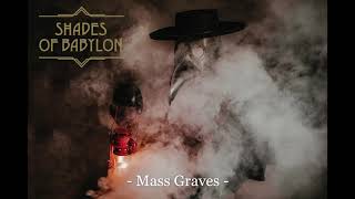 Shades of Babylon - Mass Graves