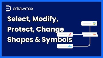 Basic Shape Features -Select, Modify, Protect & Change Symbols | EdrawMax Tutorial