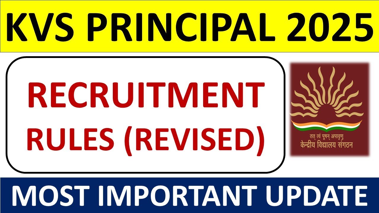 KVS VACANCY 2025  New Recruitment Rules - PRINCIPAL  - Open & LDCE !!