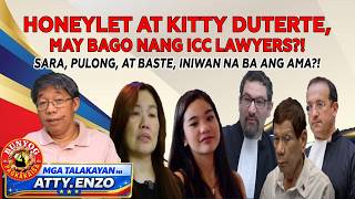 HONEYLET AT KITTY DUTERTE, MAY BAGO NANG ICC LAWYERS! SARA, PULONG, AT BASTE, INIWAN NA BA ANG AMA!?