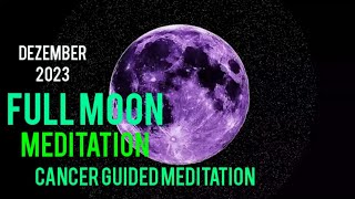 Full Moon Meditation 2023 December Cancer guided full moon meditation Wolf Moon manifestation