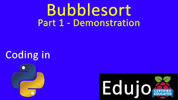 01 Python: Bubblesort (Part 1) - Demonstration - Edujo