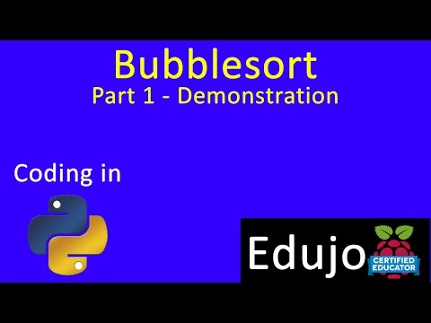 01 Python: Bubblesort (Part 1) - Demonstration - Edujo