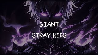 STRAY KIDS - GIANT (SUB INDO LIRIK)