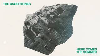 The Undertones - Here Comes the Summer [OFFICIAL AUDIO]