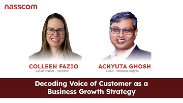 Decoding Voice of Customer as a Business Growth Strategy | nasscom Deep Dive Podcast Series