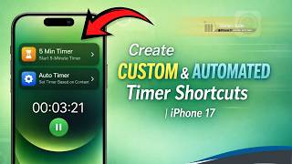 Create CUSTOM & AUTO Timer Shortcuts on iPhone 17 Series Wealth