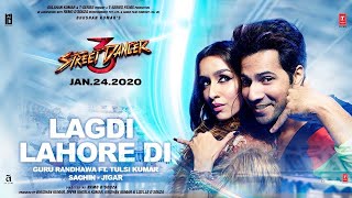 Lagdi Lahore Di Song Lagdi Lahore Di Aa Street Dancer 3D Lagdi Lahore Di Aa Song