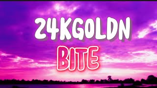 24kGoldn - Bite (lyrics)