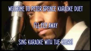 Peter Spence I'll Fly Away Karaoke Duet