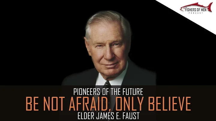 Mid Week Spiritual Boost 16 | Pioneers of the Future Be Not Afraid, Only Believe   Elder Faust