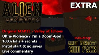 Doom II: Alien Vendetta - Original MAP25 (Valley of Echoes) - Ultra-Violence / I'm a Doom-God 100%