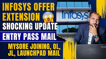 Why Infosys Offer Extension Shocking 😱 | Required Documents | Mysore Joining, OL, JL, Launchpad Mail