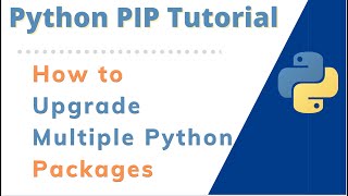 How to Upgrade Multiple Python Packages in Jupyter Notebook