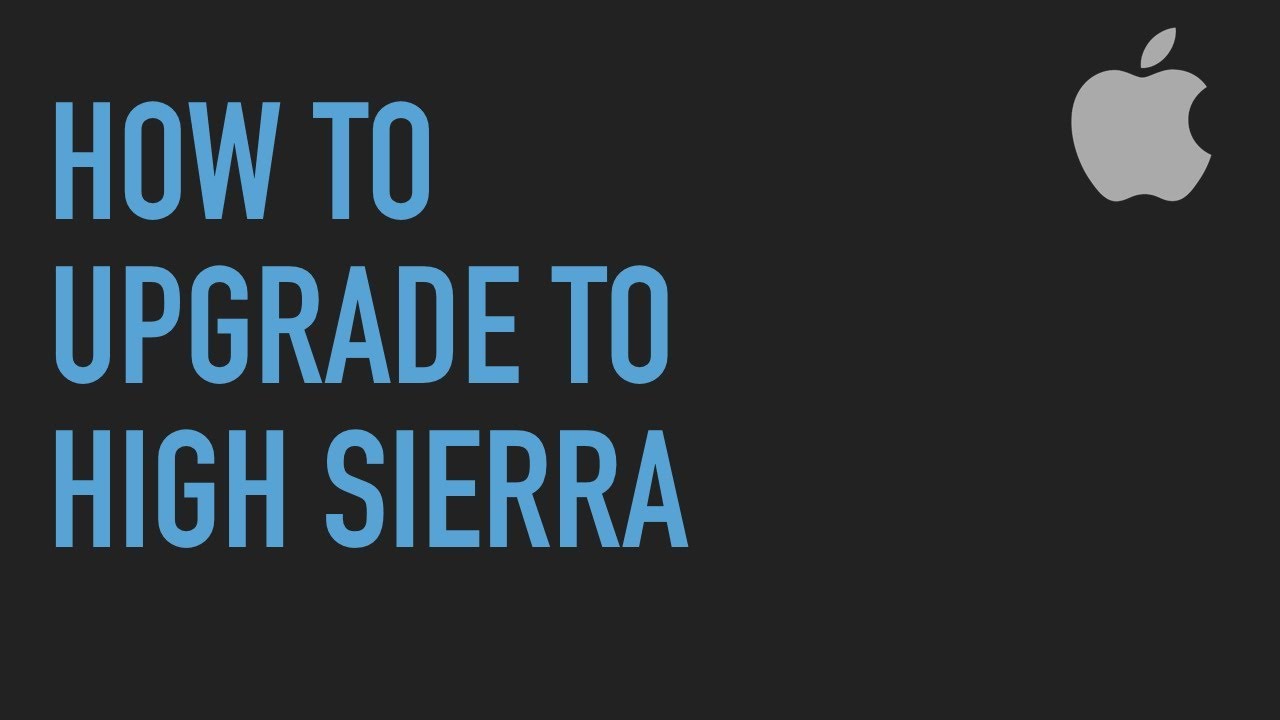 Upgrade Your Mac's Operating System to High Sierra YouTube