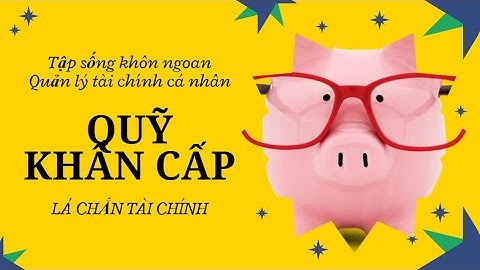 Quỹ khẩn cấp 6 tháng chi tiêu – Bí quyết giữ vững tài chính cá nhân